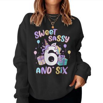 Sweet Sassy And Six Unicorn 6Th Birthday Party Girls Women Sweatshirt - Monsterry