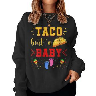 Taco About Baby Mexican Cinco De Mayo Outfit Women Sweatshirt - Monsterry CA