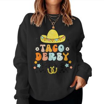 Taco Derby To Me Cinco De Mayo Horse Racing Women Sweatshirt | Mazezy