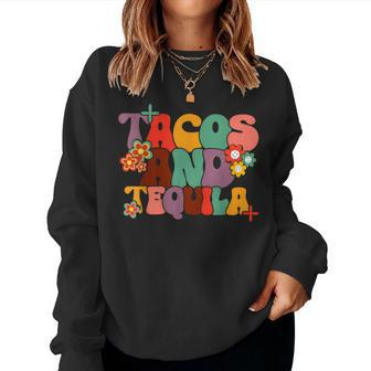 Tacos And Tequila Cinco De Mayo Groovy Mexican Drinking Women Sweatshirt - Monsterry AU