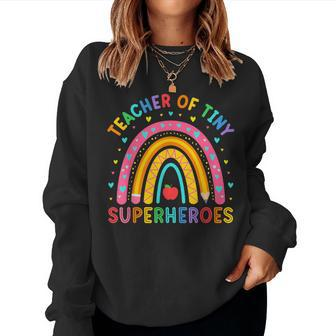 Teacher Of Tiny Superheroes Pre-K Kindergarten Rainbow Women Sweatshirt - Monsterry AU