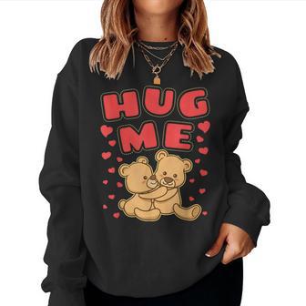 Teddy Bear For Girls Stuffed Toy Hug Me Toddler Girl Women Sweatshirt - Monsterry AU