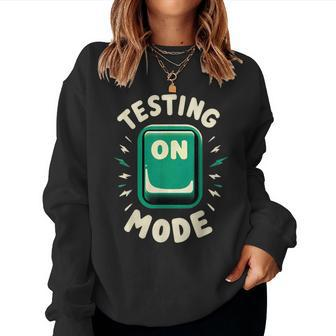 Test Day Mode On Student Teacher School Exam Rock The Test Women Sweatshirt | Mazezy