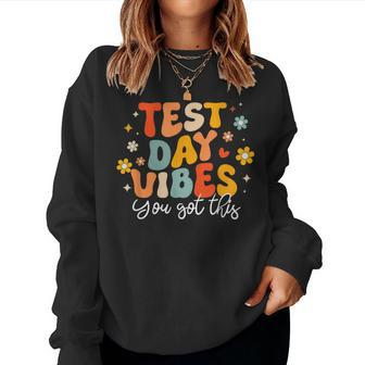 Test Day Vibes Groovy Testing Day Teacher Student Exam Women Sweatshirt | Mazezy