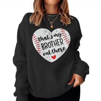 That’S My Brother Out There Baseball Sister Distressed Heart Women Sweatshirt - Monsterry