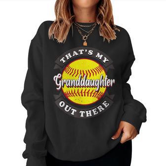 That's My Granddaughter Out There Softball Grandma Grandpa Women Sweatshirt - Monsterry AU