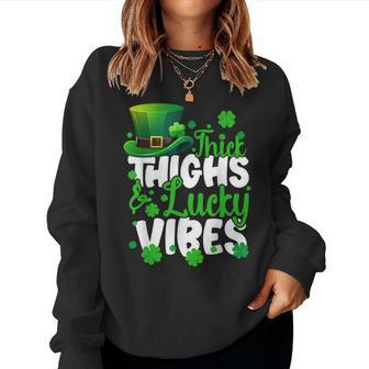 Thick Thighs Lucky Vibes St Patrick's Day Girls Women Sweatshirt - Seseable