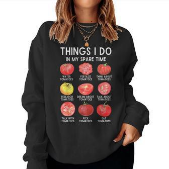 Things I Do In My Spare Time Tomatoes Gardening Plant Lover Women Sweatshirt - Monsterry DE