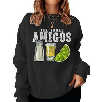The Three Amigos Lime Salt Tequila Cinco De Mayo Women Sweatshirt - Seseable