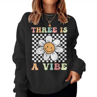 Three Is A Vibe Cute Groovy 3Rd Birthday Party Daisy Flower Women Sweatshirt - Monsterry