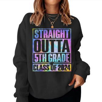 Tie Dye Straight Outta 5Th Grade Graduation Class Of 2024 Women Sweatshirt - Thegiftio UK