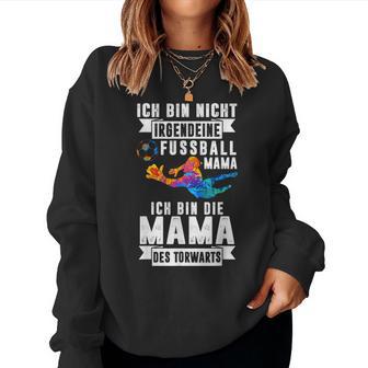 Torwart Mama Fußball Mami Mutti Mutter Sportliebhaber Sweatshirt Frauen - Geschenkecke