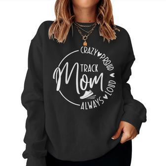 Track Mom Runner Sports Mom Motherhood Track And Field Women Women Sweatshirt | Mazezy CA