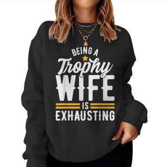 Trophy Wife Wedding Anniversary Women Sweatshirt - Seseable
