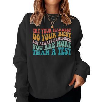 Try Your Hardest Do Your Best Teacher Te Day Women Sweatshirt | Mazezy
