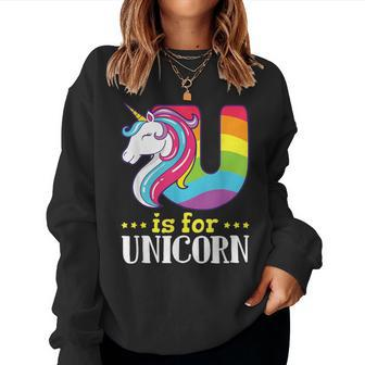 U Is For Unicorn Cute Alphabet Rainbow Women Sweatshirt - Monsterry UK