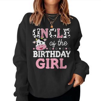 Uncle Of The Birthday Girl Farm Cow Daddy Papa 1St Women Sweatshirt - Thegiftio UK