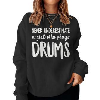 Never Underestimate A Girl Who Plays Drums Player Women Sweatshirt - Monsterry AU