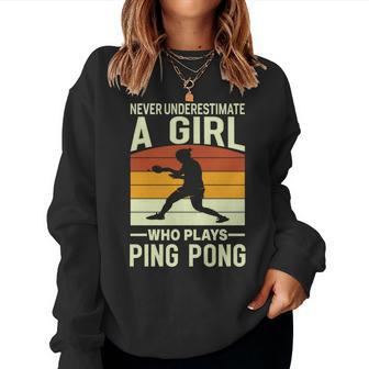 Never Underestimate A Girl Who Plays Ping Pong Paddle Women Sweatshirt - Seseable