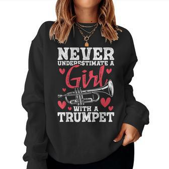 Never Underestimate A Girl With A Trumpet Trumpeter Music Women Sweatshirt | Mazezy