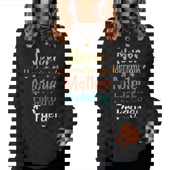 Never Underestimate A Mother Fueled By Prayer Praying Mama Women Sweatshirt | Seseable UK