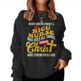 Never Underestimate A Nicu Nurse Who Does All Things Women Sweatshirt - Seseable