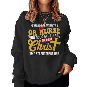 Never Underestimate A Or Nurse Who Does All Things Women Sweatshirt - Seseable