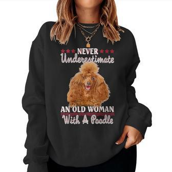 Never Underestimate An Old Woman With A Poodle Women Sweatshirt - Monsterry CA