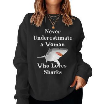 Never Underestimate A Woman Who Loves Sharks Women Sweatshirt - Thegiftio UK