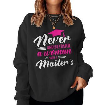 Never Underestimate Woman Master Degree Graduation Women Sweatshirt - Seseable