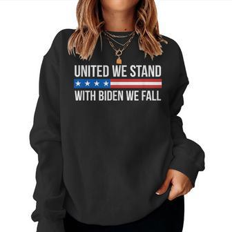 United We Stand With Biden We Fall Women Sweatshirt - Monsterry