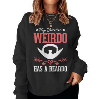 Valentine Weirdo Has A Beardo Women Sweatshirt - Monsterry CA