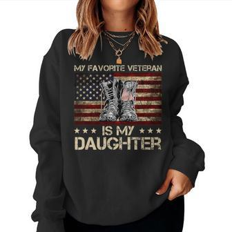 Veteran's Day My Favorite Veteran Is My Daughter Proud Dad Women Sweatshirt - Monsterry DE
