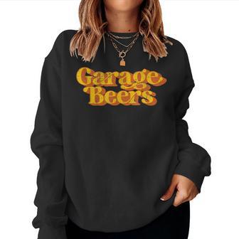 Vintage Garage Beers Beer Drinking Retro Fathers Day Women Sweatshirt - Monsterry AU