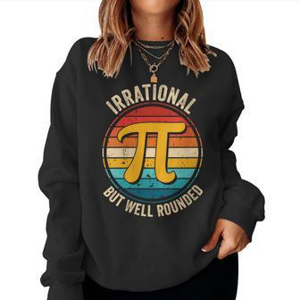 Vintage Irrational But Well Rounded Math Teacher Pi Day 314 Women Sweatshirt | Mazezy