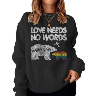 Vintage Mama Bear Love Needs No Words Proud Gay Lgbtq Mom Women Sweatshirt - Monsterry UK