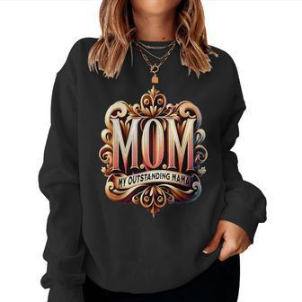 Vintage Ornate Mom My Outstanding Mama Elegant Typography Women Sweatshirt - Monsterry