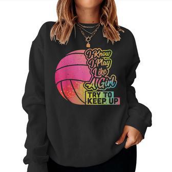 Volleyball Team Play Like A Girl Volleyball Women Sweatshirt - Monsterry CA