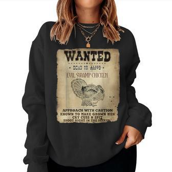 Wanted Dead Evil Swamp Chicken Turkey Hunting Wome Women Sweatshirt - Monsterry AU