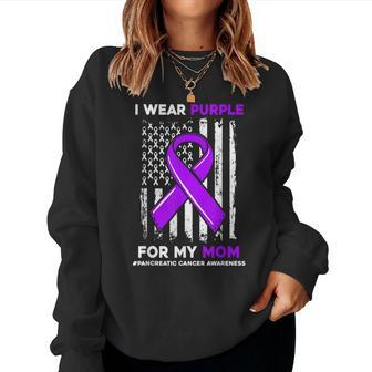 I Wear Purple For My Mom Mother Pancreatic Cancer Awareness Women Sweatshirt - Seseable