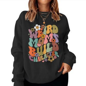 Weird Moms Build Character Groovy Retro Mama Mother's Day Women Sweatshirt - Monsterry