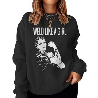 Weld Like A Girl Welder Woman Welding Wife Metal Women Sweatshirt - Seseable