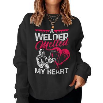 A Welder Melted My Heart Welding Lover Wife Women Sweatshirt - Monsterry DE