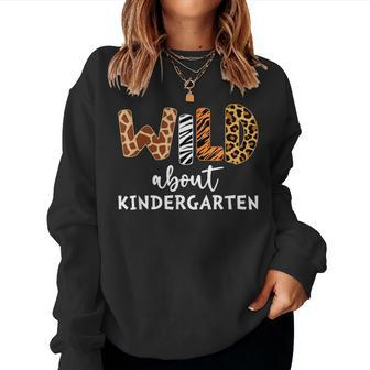 Wild About Kindergarten Teacher Students Back To School Women Sweatshirt - Monsterry DE