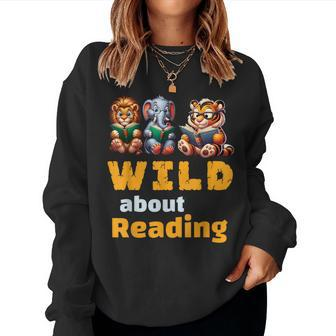 Wild About Reading Book Reader Teacher Animals Books Women Sweatshirt - Thegiftio UK