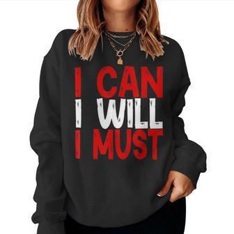 I Can I Will I Must Success Motivational Workout Men Women Sweatshirt - Monsterry UK