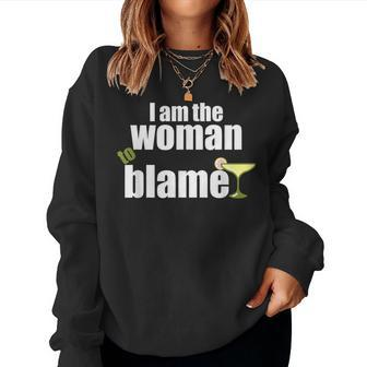 I Am The Woman To Blame Women Sweatshirt - Monsterry