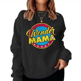 Wonder Mama Cute Superhero Woman For Mom Or Grandma Women Sweatshirt - Monsterry CA