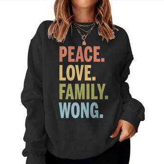 Wong Last Name Peace Love Family Matching Women Sweatshirt - Seseable