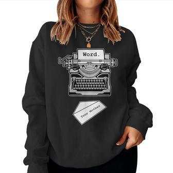 Word To Your Mother 80S And 90S Rap Women Sweatshirt - Monsterry